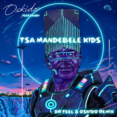 Tsa Mandebele Kids feat Candy (Dr Feel & Oskido Remix)