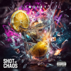 Shot of Chaos