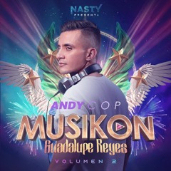 MUSIkON GUADALUPE REYES VOL 2 - SPECIAL PODCAST (By Andy Cop)