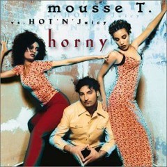 Mousse T. & Hot 'n' Juicy - Horny (Bossa Nova Version) unfinished