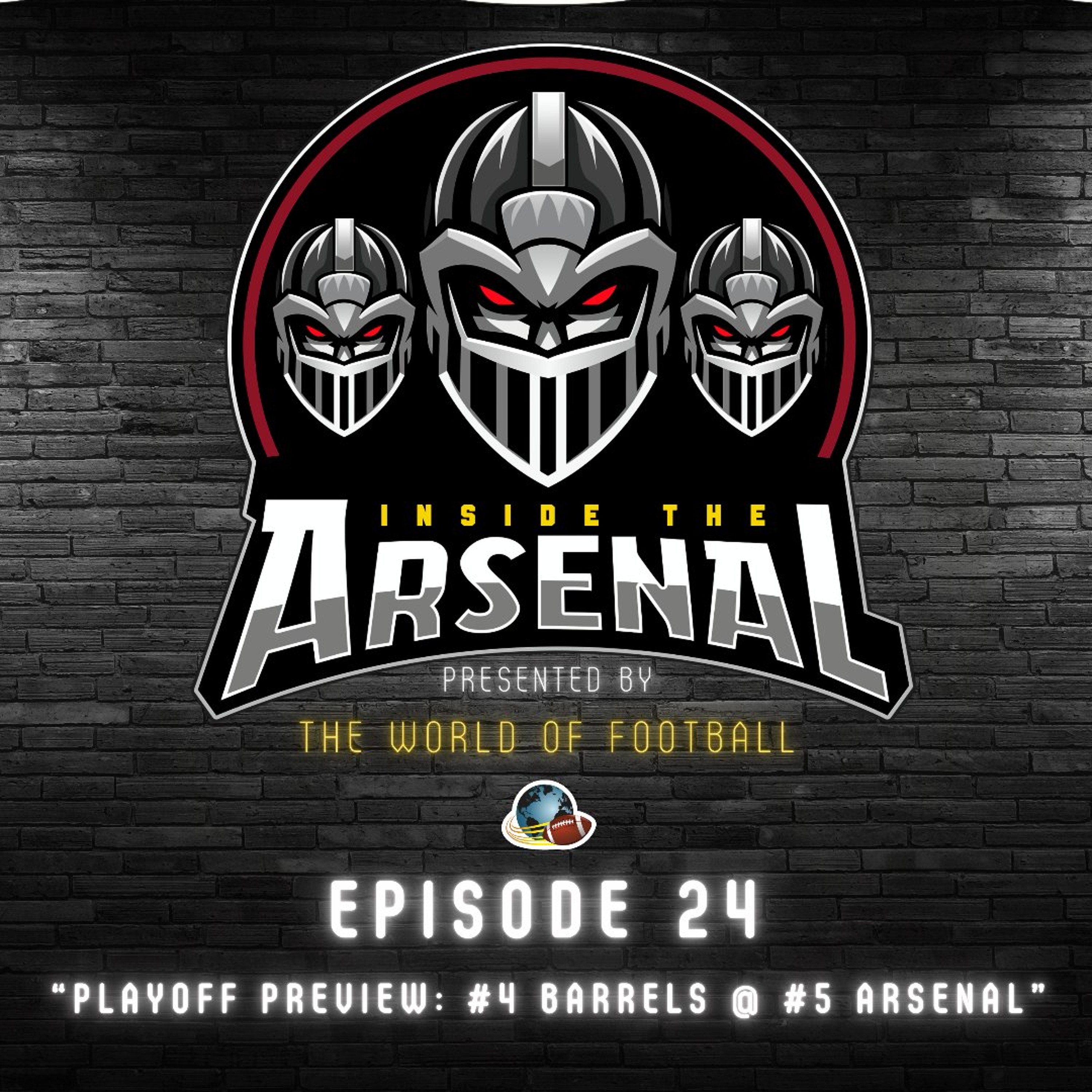 Inside the Arsenal | Ep. 24 | Playoff Preview: #4 Barrels @  #5 Arsenal episode artwork