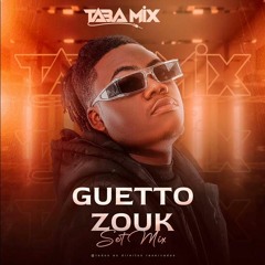 Guetto Zouk Set Mix - Dj Taba Mix