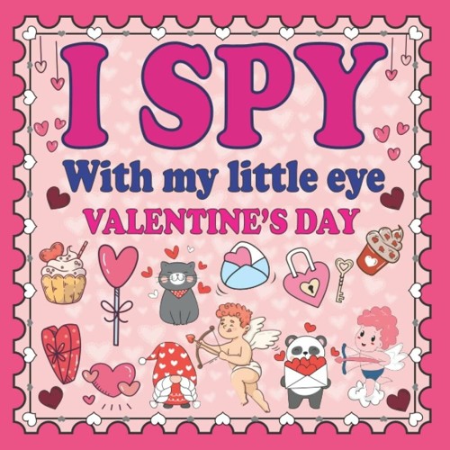 Stream [PDF] I Spy With My Little Eye Valentine's Day: Cute and fun ...