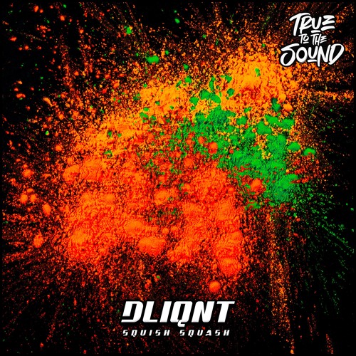 DLIQNT - Squish Squash