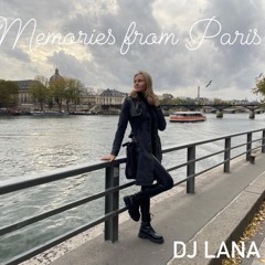 MEMORIES FROM PARIS - DJ LANA MW