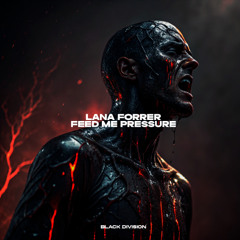 Lana Forrer - Feed Me Pressure [MNNS.RECORDS]