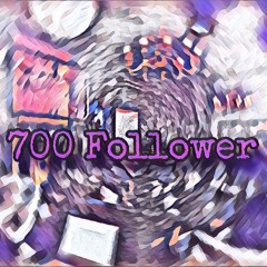 700 FOLLOWER [EINFACH DANKE]