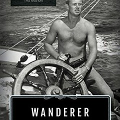 Access PDF EBOOK EPUB KINDLE Wanderer: Lyons Press Maritime Classics by  Sterling Hay