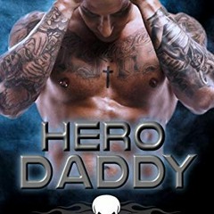 [Read] [PDF EBOOK EPUB KINDLE] Hero Daddy (MC Daddies Book 2) by  Laylah Roberts 📗