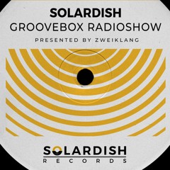 Solardish Groovebox Radioshow [Free Download]