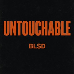 UNTOUCHABLE