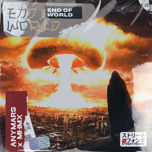 Anymars & MHMX - End Of World