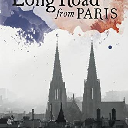 The Long Road From Paris, A Novel @Ebook(