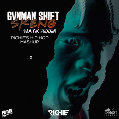 GUNMAN SHIFT [RICHIE'S HIP HOP MASHUP]