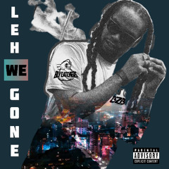 LEH WE GONE: Bly Day