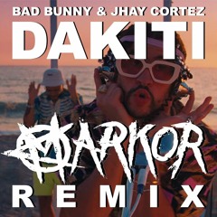 Bad Bunny x JHAY CORTEZ - DAKITI (MARKOR REMIX)