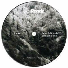 FREE DOWNLOAD CHRISTMAS VA : Parker - Take A Minute (Original Mix)