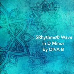 5Rhythms® Wave in D Minor