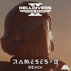 Helldivers 2 (Rameses B Drum & Bass Remix)