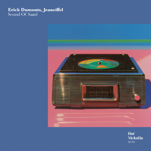 BM044 | Erick Dumonts, Jeaneiffel - Sound of Sand [Bar Melodia]