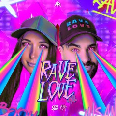 Sickmode & Mish - RAVE DAMAGE (RAVE LOVE LIVE EDIT)