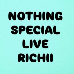 Nothing Special Live: Richii
