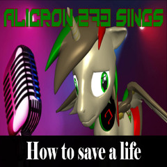 Alicron 273 sings How to save a life