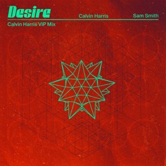 Desire (Calvin Harris VIP Mix)
