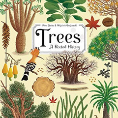 View EPUB 📫 Trees: A Rooted History by  Piotr Socha &  Wojciech Grajkowski [PDF EBOO