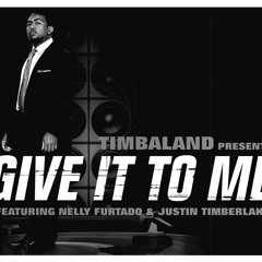 Timbaland - Give It To Me ft. Nelly Furtado, Justin Timberlake (NFSP REMIX)