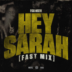 Hey Sarah (Fast Mix)