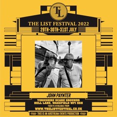The List Festival Mix - John Paynter July 22