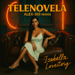 TELENOVELA - ALEX-303 REMIX