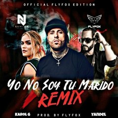 Karol G X Nicky Jam X Yandel - Yo No Soy Tu Marido (Gxnzalez 2021 Remix) [FREE ON BUY]