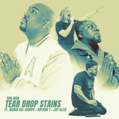 Tear Drop Stains ft. Mandi Del Campo, Bryann T, Jay Allie