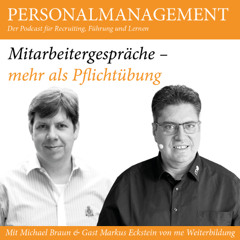 Mitarbeitergespräche - mehr als Pflichtübung (mit Gast Markus Eckstein, me-Praxis-Trainer)