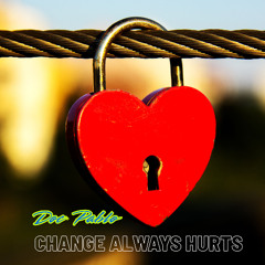 Doc Pablo - Change Always Hurts (Feat. SaadShahMusic & Raul Romo Sax) WAV
