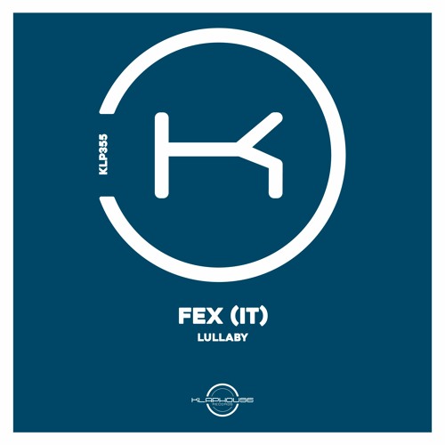 FEX (IT) - Lullaby (Original Mix)
