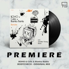 PREMIERE: BOHO & Celic & Bianka Banks - Bodycheck (Original Mix) [JANNOWITZ RECORDS]