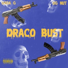 Draco Bust ft DaDa G