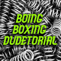 Boing Boxing Dudetorial
