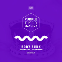 Purple Disco Machine VS Panjabi Mc - Body Funk In Here (SUNANA Edit)