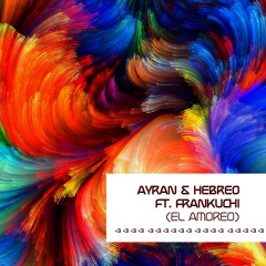 El Amoreo (Ayran & Hebreo Ft. Frankuchi)