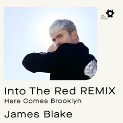 Into The Red - James Blake (Good Vibes Remix)