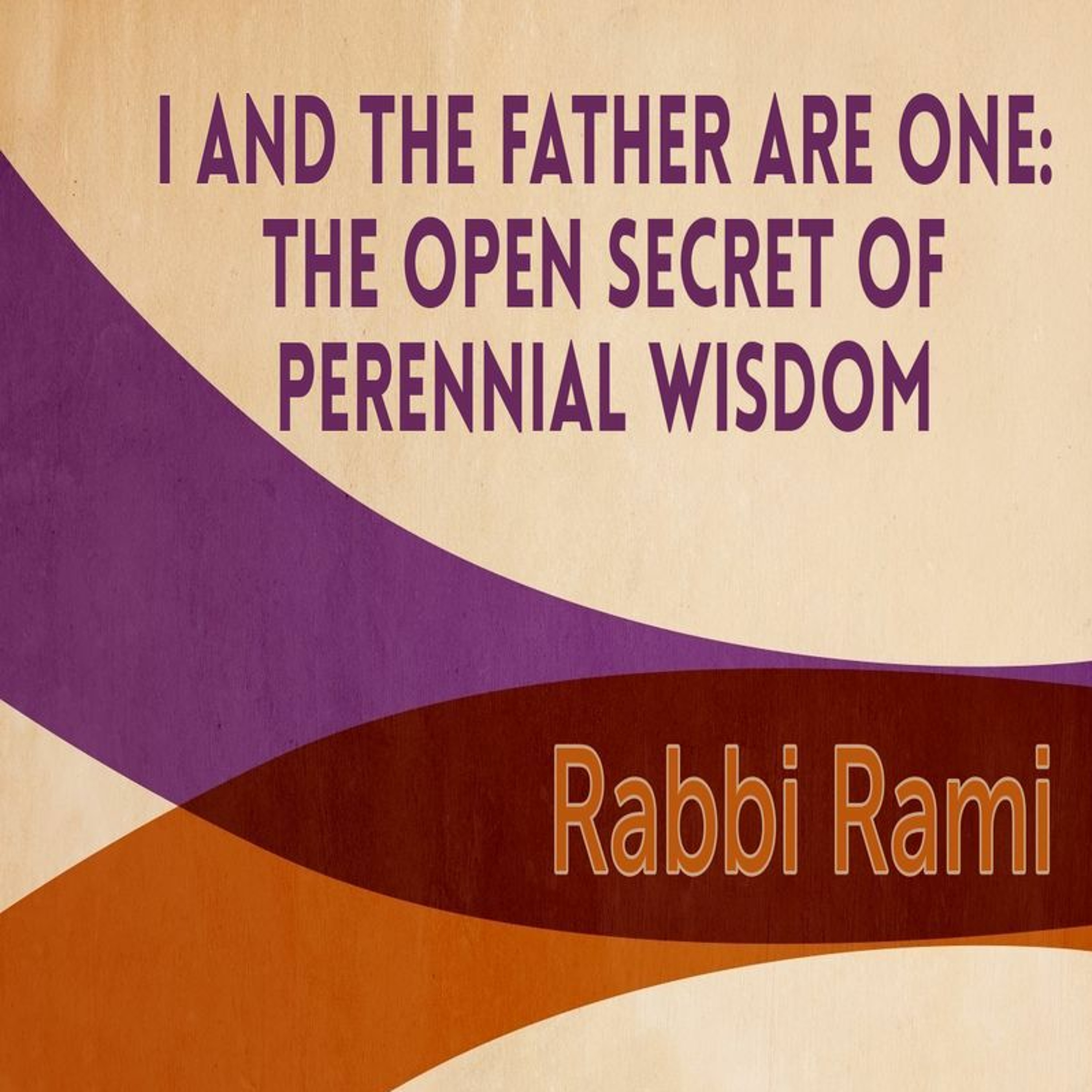 First Community Sermon 08.28.22 Rabbi Rami -I and The Father are One episode artwork