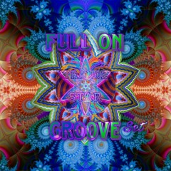 Full On Groove - Psytrance Set🕉🎶✨️