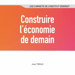 Construire l'économie de demain - Jean Tirole - Décembre 2021