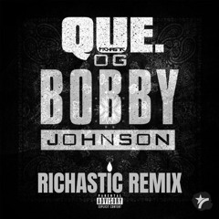 Que. - OG Bobby Johnson - Richastic (Amapiano) Remix (Free Download)