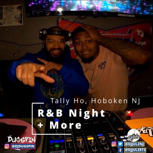 RNB Night + More Live Dj Mix | Tally Ho - Hoboken, NJ | Dj Dugspin x Dj Julz