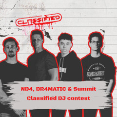 DR4MATIC, Summit & ND4 | Classified DJ Contest